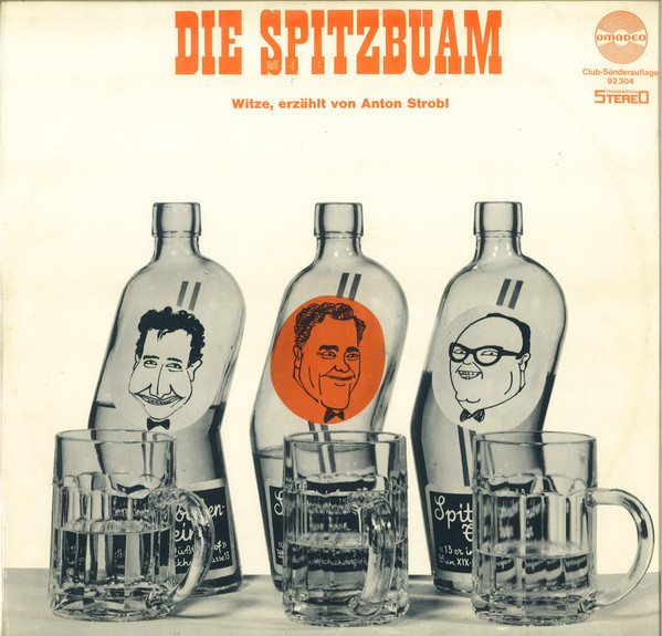 Cover Die Spitzbuam* - Anton Strobl* - Die Spitzbuam - Witze, Erzählt Von Anton Strobl (LP, Album, Club) Schallplatten Ankauf