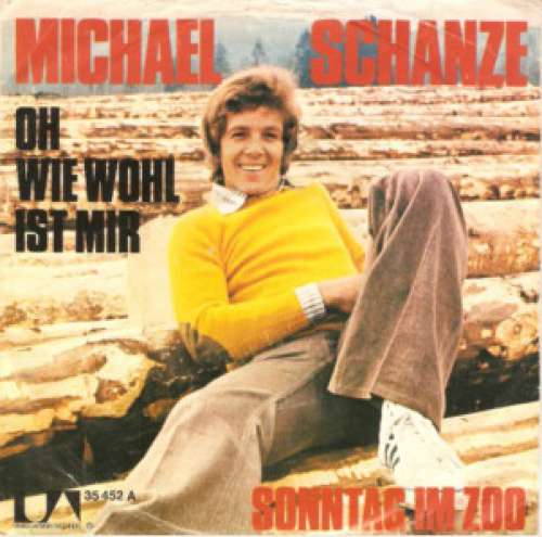 Cover Michael Schanze - Oh Wie Wohl Ist Mir / Sonntag Im Zoo (7, Single) Schallplatten Ankauf