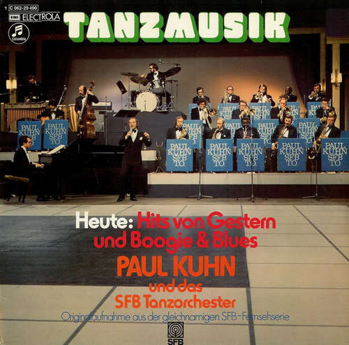 Cover Paul Kuhn Und Das SFB Tanzorchester* - Tanzmusik Heute: Hits Von Gestern Und Boogie & Blues (Originalaufnahme Aus Der Gleichnamigen SFB-Fernsehserie) (LP, Album) Schallplatten Ankauf