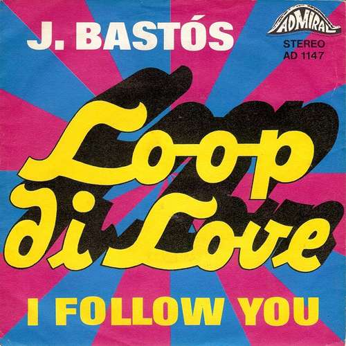 Bild J. Bastós* - Loop Di Love / I Follow You (7, Single) Schallplatten Ankauf