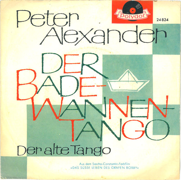 Cover Peter Alexander - Der Badewannentango (7, Single, Mono) Schallplatten Ankauf