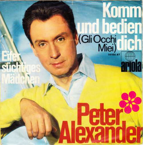 Cover Peter Alexander - Komm Und Bedien Dich (Gli Occhi Miei) (7, Single) Schallplatten Ankauf