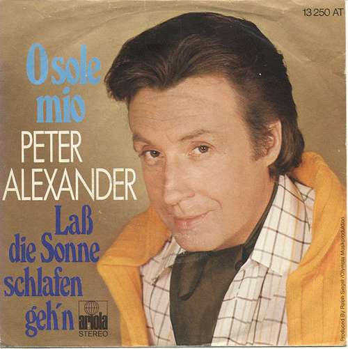 Cover Peter Alexander - O Sole Mio (7, Single) Schallplatten Ankauf