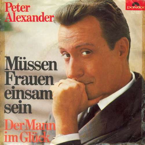 Cover Peter Alexander - Müssen Frauen Einsam Sein (7, Single, Mono) Schallplatten Ankauf