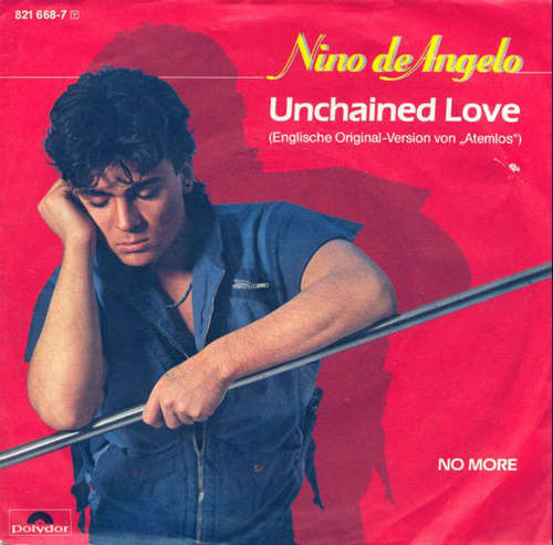 Cover Nino De Angelo - Unchained Love (7, Single) Schallplatten Ankauf