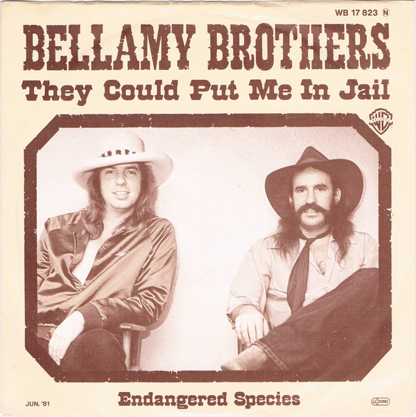 Cover Bellamy Brothers - They Could Put Me In Jail (7, Single) Schallplatten Ankauf