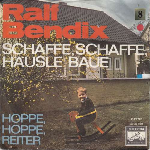 Cover Ralf Bendix - Schaffe, Schaffe, Häusle Baue (7, Single, Mono) Schallplatten Ankauf