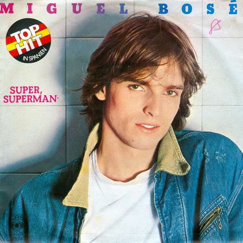 Cover Miguel Bosé - Super, Superman (7, Single) Schallplatten Ankauf