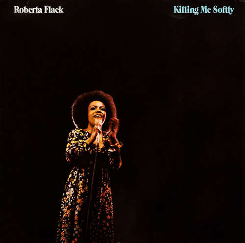 Cover Roberta Flack - Killing Me Softly (LP, Album, RE, Mid) Schallplatten Ankauf