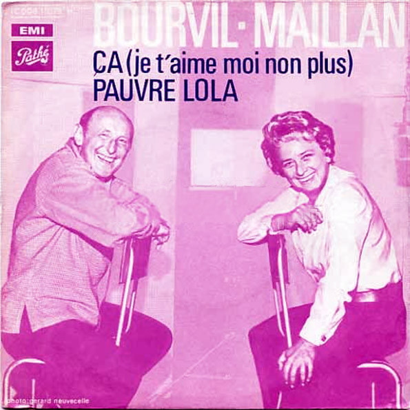 Cover Bourvil - Maillan* - Ça (Je T'aime Moi Non Plus) / Pauvre Lola (7, Single) Schallplatten Ankauf