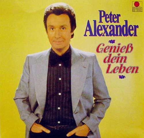 Cover Peter Alexander - Genieß Dein Leben (LP, Album) Schallplatten Ankauf