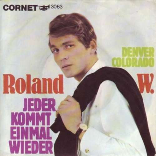 Cover Roland W. - Jeder Kommt Einmal Wieder (7, Single) Schallplatten Ankauf