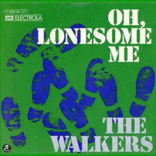 Cover The Walkers (2) - Oh, Lonesome Me  (7) Schallplatten Ankauf