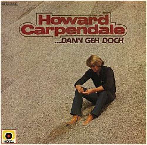 Cover Howard Carpendale - ... Dann Geh Doch (LP, Album, Gat) Schallplatten Ankauf