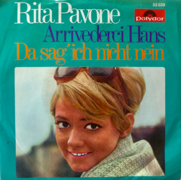 Bild Rita Pavone - Arrivederci Hans / Da Sag' Ich Nicht Nein (7, Single, Mono) Schallplatten Ankauf