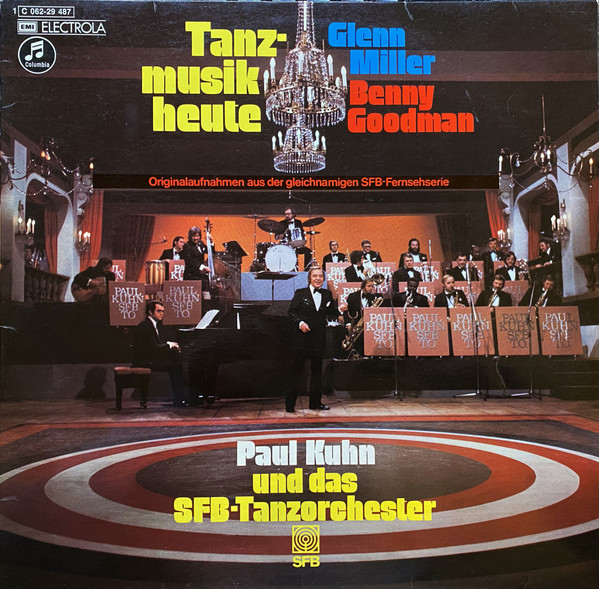 Cover Paul Kuhn Und Das SFB Tanzorchester* - Tanzmusik Heute: Glenn Miller & Benny Goodman (LP, Album) Schallplatten Ankauf
