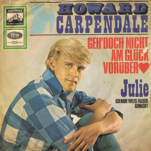 Bild Howard Carpendale - Geh' Doch Nicht Am Glück Vorüber (7, Single) Schallplatten Ankauf