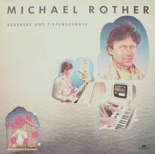 Cover Michael Rother - Süssherz Und Tiefenschärfe (LP, Album) Schallplatten Ankauf