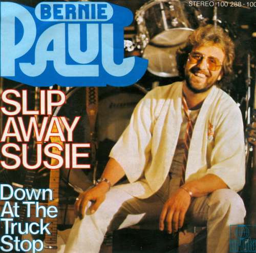Bild Bernie Paul - Slip Away Susie (7, Single) Schallplatten Ankauf