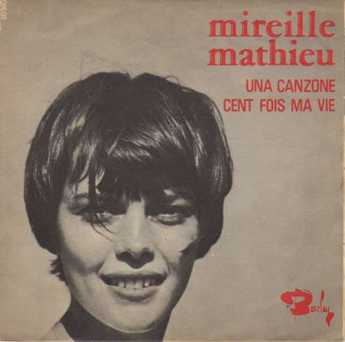 Cover Mireille Mathieu - Una Canzone / Cent Fois Ma Vie (7, Single, Ltd, Promo) Schallplatten Ankauf