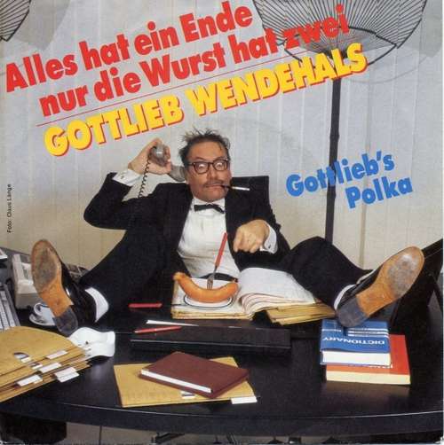 Bild Gottlieb Wendehals - Alles Hat Ein Ende Nur Die Wurst Hat Zwei (7, Single) Schallplatten Ankauf