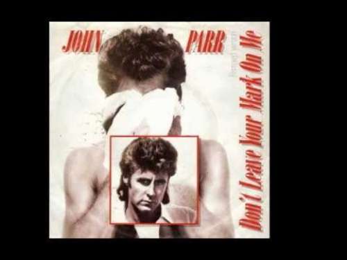 Cover John Parr - Don't Leave Your Mark On Me (Remixed Long Version) (12, Maxi) Schallplatten Ankauf