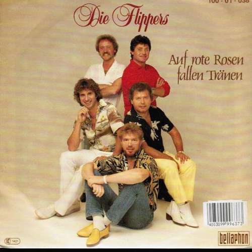 Cover Die Flippers - Auf Rote Rosen Fallen Tränen (7, Single) Schallplatten Ankauf