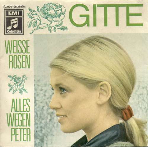 Cover Gitte* - Weisse Rosen / Alles Wegen Peter (7, Single, Mono, Ad1) Schallplatten Ankauf