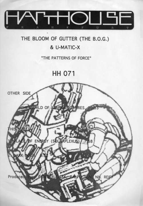 Cover The Bloom Of Gutter*  ( The B.O.G. ) & U-Matic-X - The Patterns Of Force (12, Promo) Schallplatten Ankauf