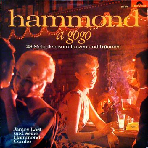 Cover James Last Und Seine Hammond-Combo* - Hammond À Gogo - 28 Melodien Zum Tanzen Und Träumen (LP) Schallplatten Ankauf
