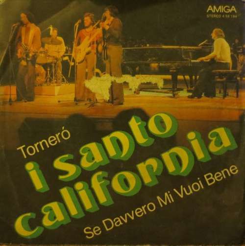 Cover I Santo California - Torneró / Se Davvero Mi Vuoi Bene (7, Single) Schallplatten Ankauf