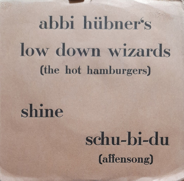 Cover Abbi Hübner & His Low Down Wizards* - Shine / Schu-bi-du (7, Single) Schallplatten Ankauf
