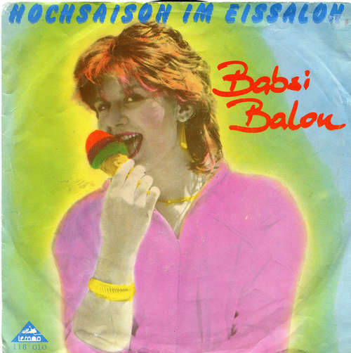 Cover Babsi Balou - Hochsaison Im Eissalon (7, Single) Schallplatten Ankauf