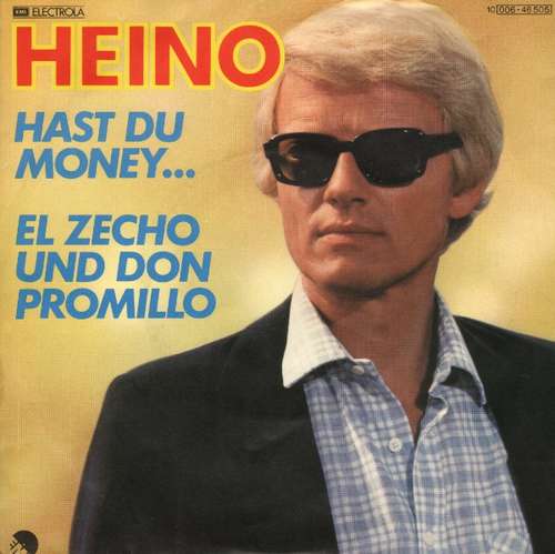 Cover Heino - Hast Du Money ... / El Zecho Und Don Promillo (7, Single) Schallplatten Ankauf