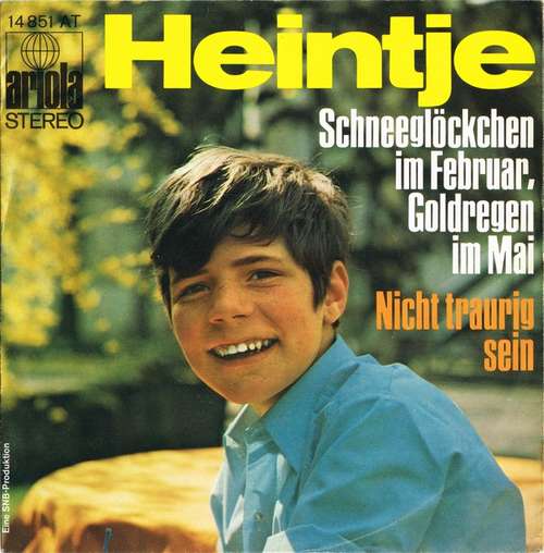 Bild Heintje - Schneeglöckchen Im Februar, Goldregen Im Mai (7, Single) Schallplatten Ankauf