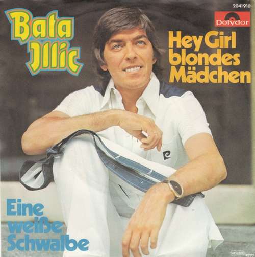 Cover Bata Illic - Hey Girl Blondes Mädchen (7, Single) Schallplatten Ankauf