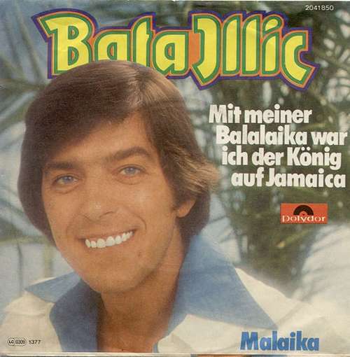 Cover Bata Illic - Mit Meiner Balalaika War Ich Der König Auf Jamaica (7, Single) Schallplatten Ankauf
