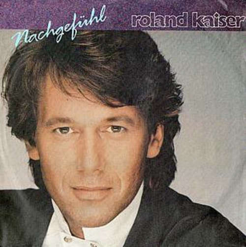 Cover Roland Kaiser - Nachgefühl (7, Single) Schallplatten Ankauf