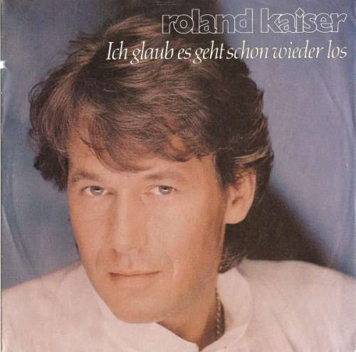 Cover Roland Kaiser - Ich Glaub Es Geht Schon Wieder Los (7, Single) Schallplatten Ankauf