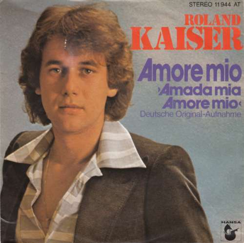 Cover Roland Kaiser - Amore Mio (Amada Mia, Amore Mio) (7, Single) Schallplatten Ankauf