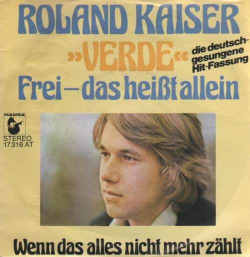 Cover Roland Kaiser - »Verde« Frei- Das Heißt Allein (7, Single) Schallplatten Ankauf