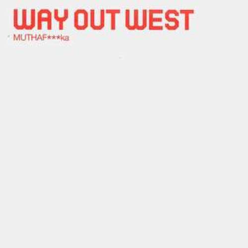 Cover Way Out West - MUTHAF***ka (12, Promo) Schallplatten Ankauf