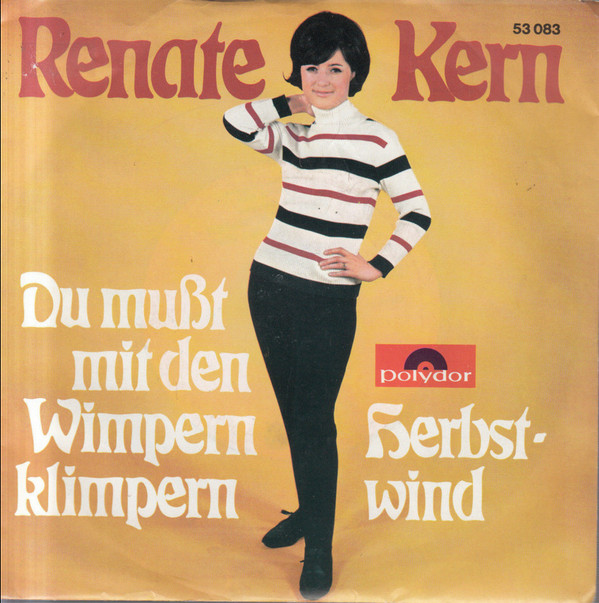 Cover Renate Kern - Du Mußt Mit Den Wimpern Klimpern / Herbstwind (7, Single) Schallplatten Ankauf