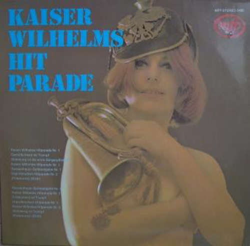 Cover Die Familie Kaisertreu - Kaiser Wilhelms Hitparade (LP, Album) Schallplatten Ankauf