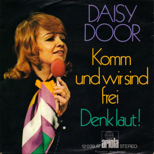 Cover Daisy Door - Komm Und Wir Sind Frei / Denk Laut! (7, Single) Schallplatten Ankauf