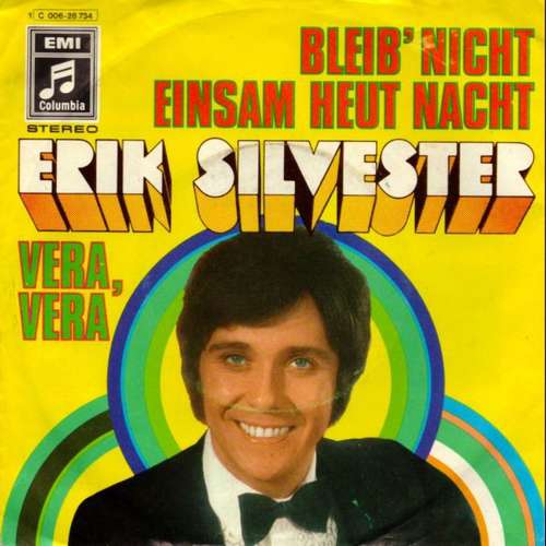 Cover Erik Silvester - Bleib' Nicht Einsam Heut' Nacht (7, Single) Schallplatten Ankauf