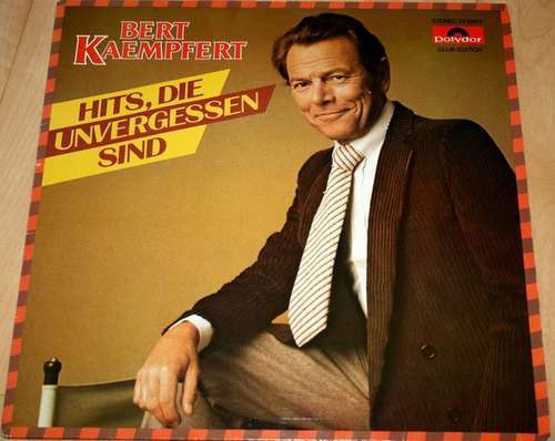 Cover Bert Kaempfert - Hits, Die Unvergessen Sind (LP, Comp, Club) Schallplatten Ankauf
