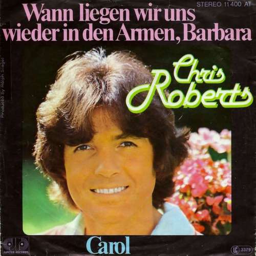 Cover Chris Roberts - Wann Liegen Wir Uns Wieder In Den Armen, Barbara (7, Single) Schallplatten Ankauf