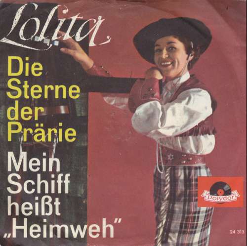 Cover Lolita (3) - Die Sterne Der Prärie / Mein Schiff Heißt Heimweh (7, Single, Mono) Schallplatten Ankauf