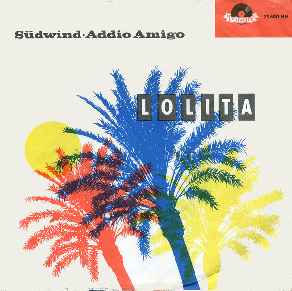 Cover Lolita (3) - Südwind / Addio Amigo (7, Single, Mono) Schallplatten Ankauf